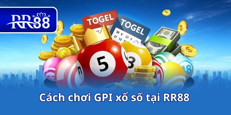 Cách chơi GPI xổ số tại RR88